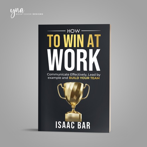 How To Win At Work Design by Yna