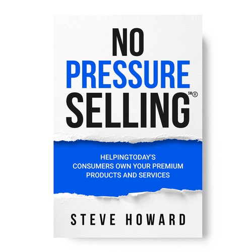 Create an updated professional Book Cover for No Pressure Selling-ontwerp door TopHills