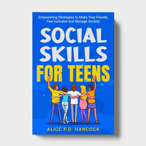 Minimalist Book cover for Teens ages 13-18 suffering from social anxiety and need to learn social skills Réalisé par KMS Arafat