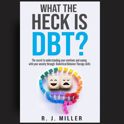 Kickass eBook cover for a Dialectical behavior therapy book Design by DejaVu