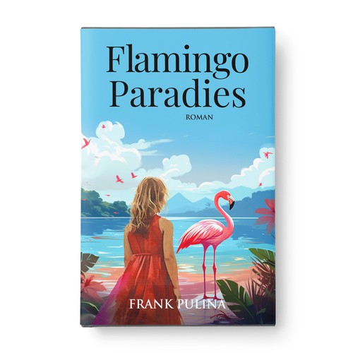 Flamingo Paradies Book Cover Design by Aaniyah.ahmed