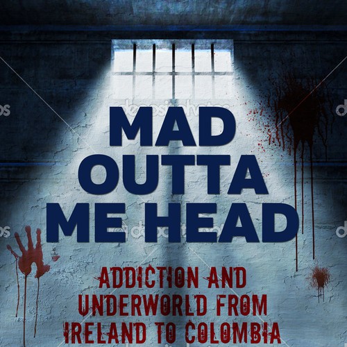 Book cover for "Mad Outta Me Head: Addiction and Underworld from Ireland to Colombia" Diseño de desamo