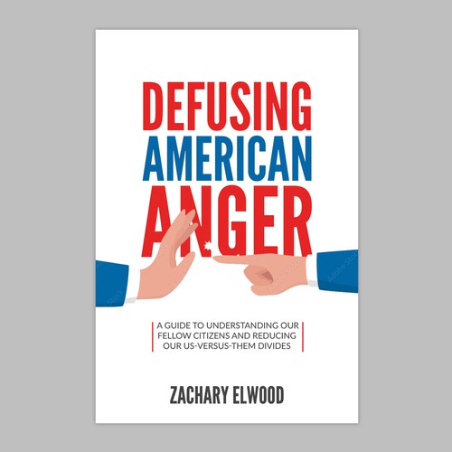 Cover for a book aimed at reducing American political anger Design by Retina99