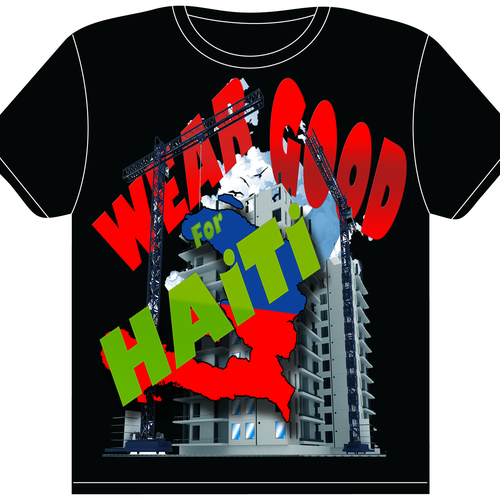 Design di Wear Good for Haiti Tshirt Contest: 4x $300 & Yudu Screenprinter di G-Kidd