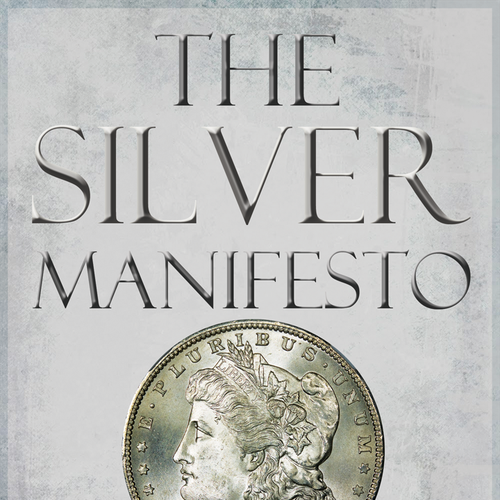 Create a Book Cover For What The Constitution Defines is Money: Silver Design by mihai313