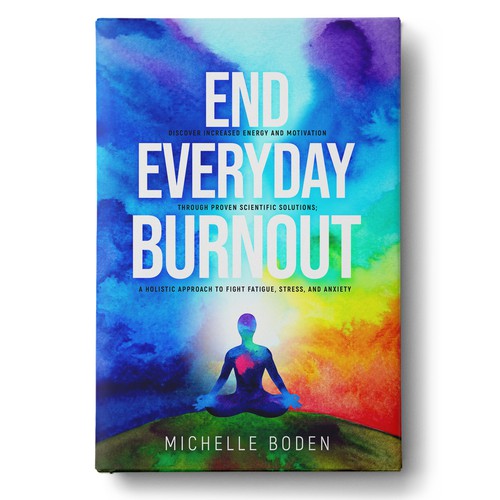 Book cover to End Everyday Burnout and grab the attention of multi-tasking 25-58 year old women Design by Wizdiz