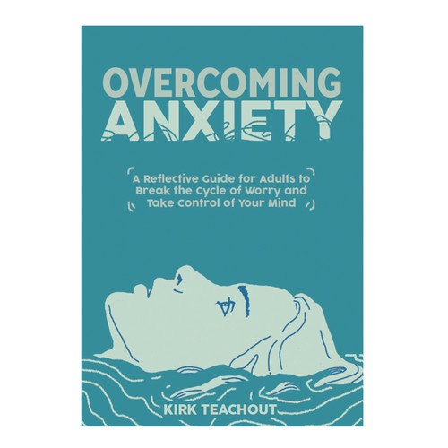 Design A Brand Building Book Cover For Overcoming Anxiety Design by Baranindi