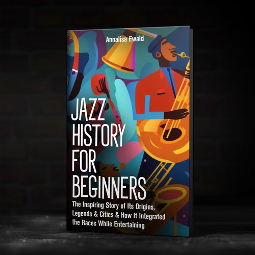 Design a cover for this intriguing layman's approach to Jazz History. Design réalisé par DWL-Designs