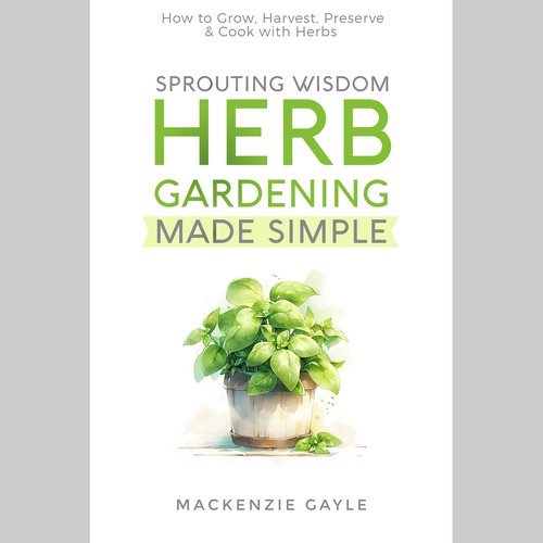 Minimalistic eye-catching design that embodies "sprouting knowledge" for herb gardening book Design by Aleaca