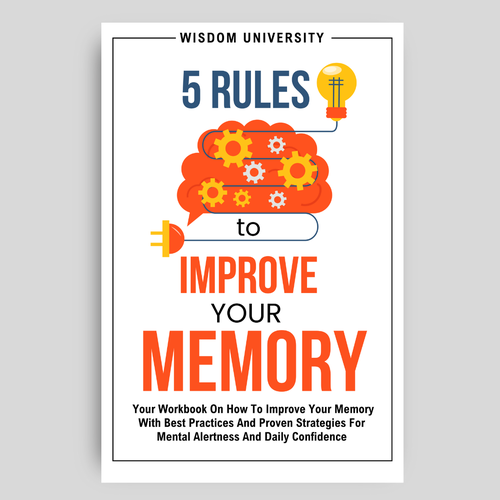 Design A Clever And Catchy "5 Rules To Improve Your Memory" Book Cover Design by Mariem khlifi