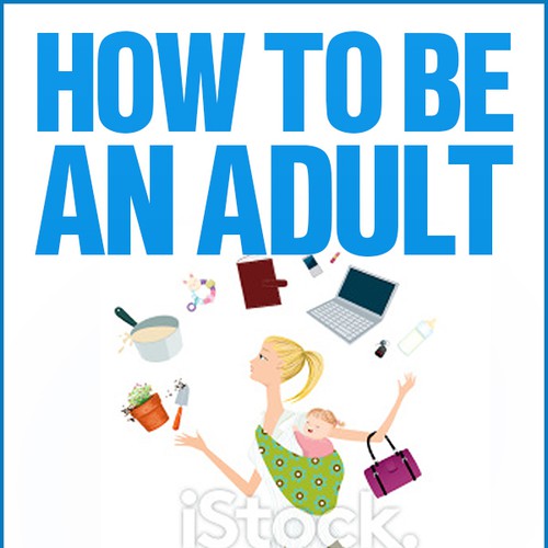 How to Be an Adult Design by Dreamz 14