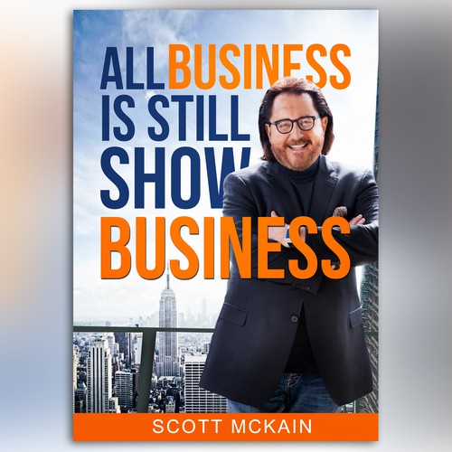 "ALL Business is STILL Show Business!" book cover -- to show the world! Design by asser elnagar