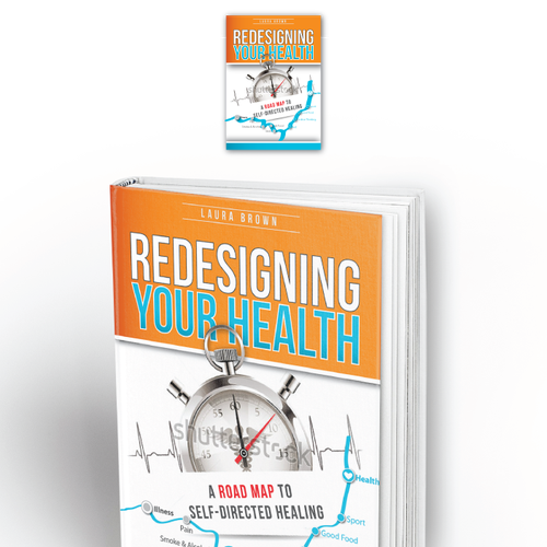 Create a striking road map to wellness book cover for Redesigning Your Health Design by Mazalo.Design