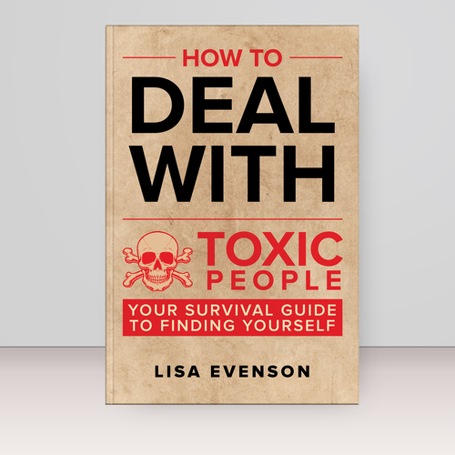 Design an Inspiring and Eye-Catching Cover for a Book on Dealing with Toxic People. Diseño de Bovan