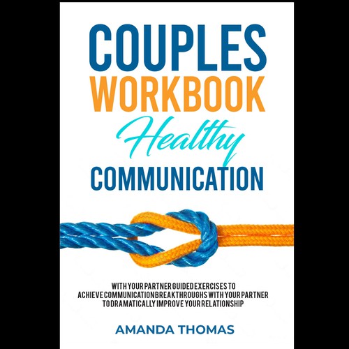 Couples WORKBOOK  Healthy Communication with Your Partner Guided Exercises to Achieve Communication Design by Advento