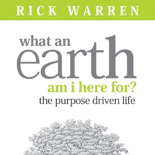 Book cover redesign for "What on Earth Am I Here For? The Purpose Driven Life" by Rick Warren Design by Zaaviart