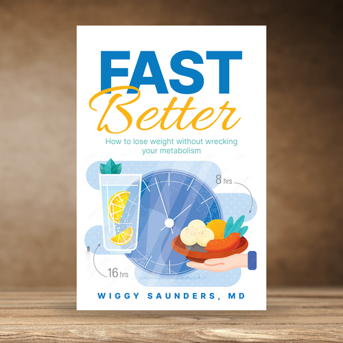 New Book Cover on how to Fast Better to Help People Lose Weight Design by praveen007