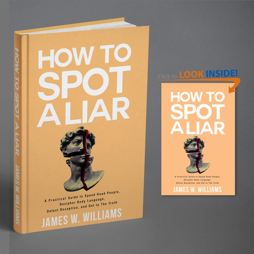 Amazing book cover for nonfiction book - "How to Spot a Liar" Design by BeyondImagination