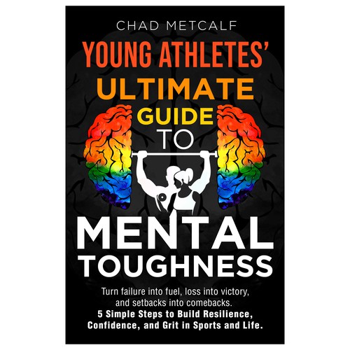 Mental Toughness book to appeal to parents and young athletes alike. Design by Paul™