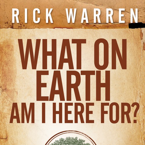 Book cover redesign for "What on Earth Am I Here For? The Purpose Driven Life" by Rick Warren Design by TRIWIDYATMAKA