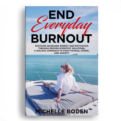 Book cover to End Everyday Burnout and grab the attention of multi-tasking 25-58 year old women Design by Bigpoints