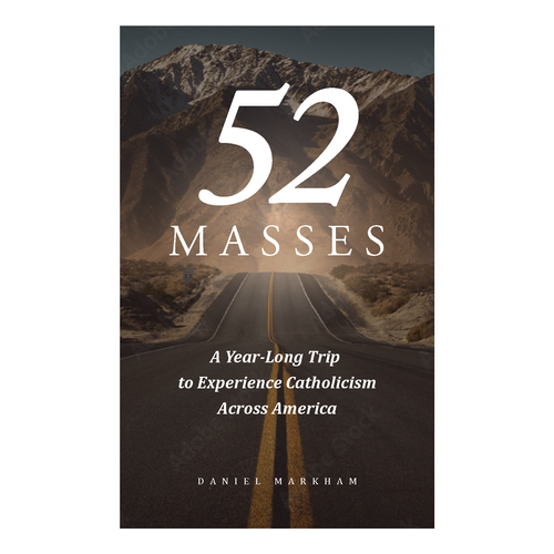 Book Cover: Man attends Catholic Mass in all 50 states! Design by gustigraphic