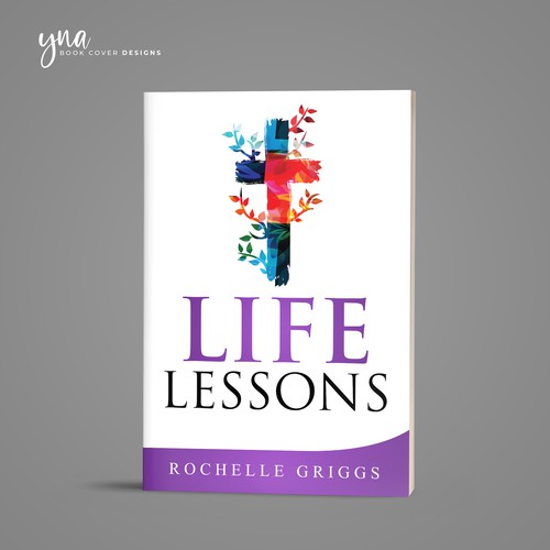 Book Cover Design for a Religious and Personal Development Book called Life Lessons Design by Yna