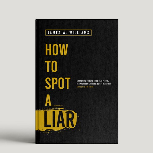 Amazing book cover for nonfiction book - "How to Spot a Liar" Design by DP_HOLA