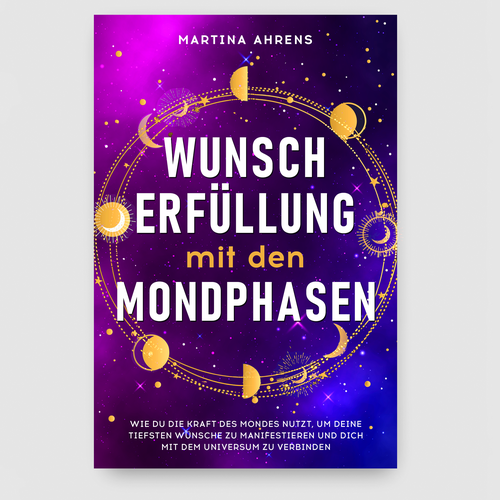 Design an inspiring and attractive cover for a book about wish fulfillment with the moon phases Design von Radmilica