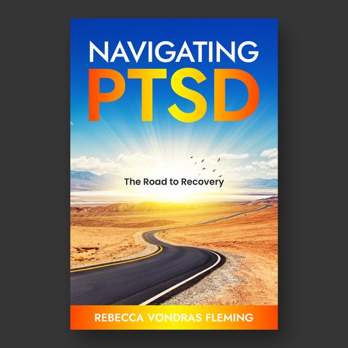 Design a book cover to grab attention for Navigating PTSD: The Road to Recovery デザイン by SantoRoy71