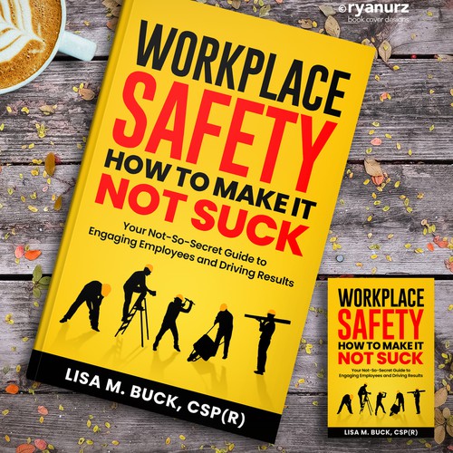 Workplace Safety--Need Book Cover for a Book That Doesn't Suck Design by ryanurz