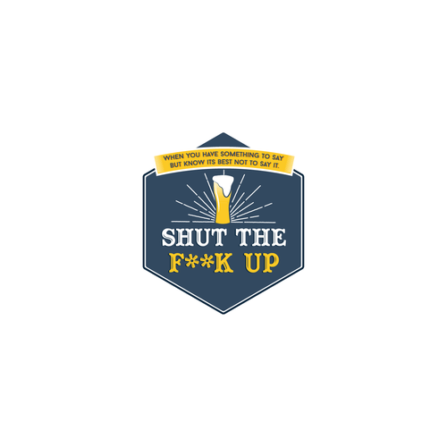 Breakthrough Logo for a New Beer Brand called Shut the F**K Up! Design by red lapis