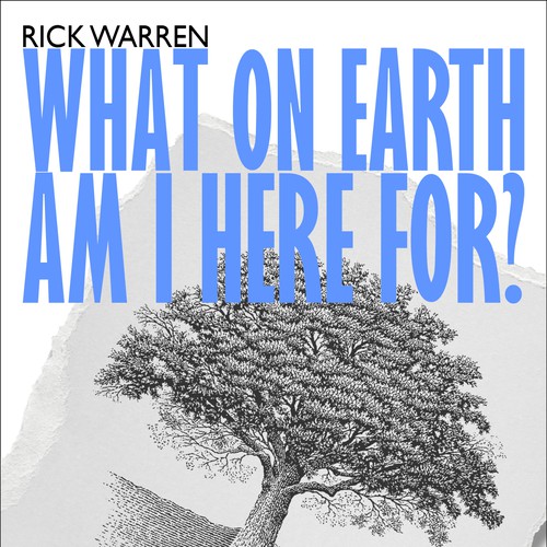 Book cover redesign for "What on Earth Am I Here For? The Purpose Driven Life" by Rick Warren Design by DigitalPlayground