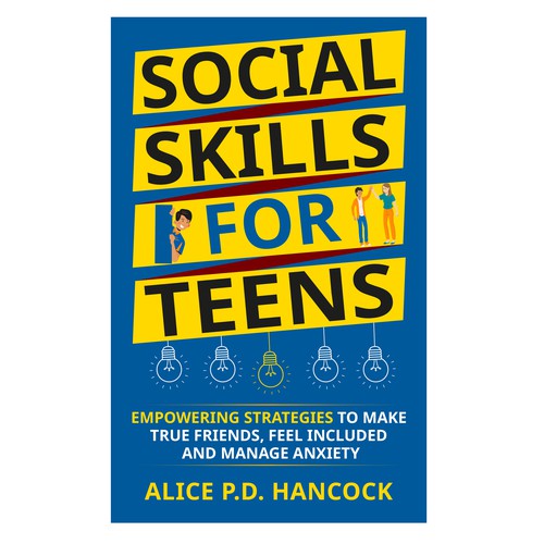 Minimalist Book cover for Teens ages 13-18 suffering from social anxiety and need to learn social skills Design réalisé par Cover_Design_Expert