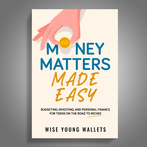 Design my 'Money Matters Made Easy' Book Cover Design by Mr.TK