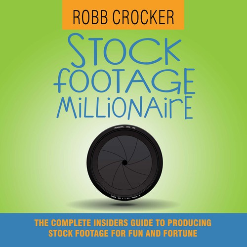 Eye-Popping Book Cover for "Stock Footage Millionaire" Design by LilaM