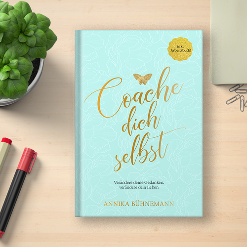 (ASAP) Feminine, motivating e-book cover for life coaching book (follow-up order probable!) Design by Knorpics