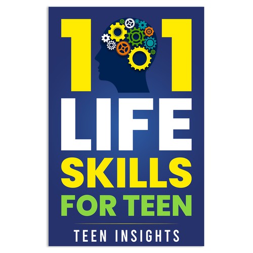 Unique, Modern, Catchy '101 Life Skills for Teens' Book Cover Design by Unboxing Studio