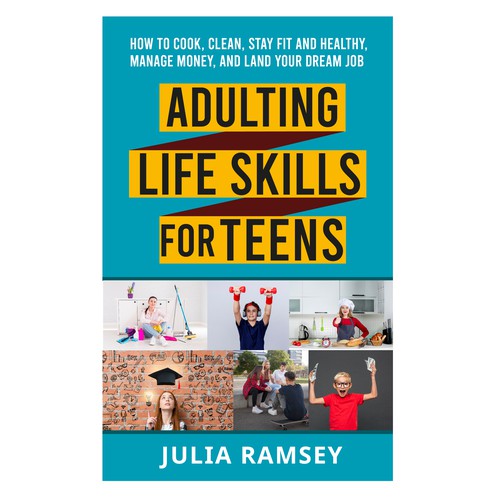 Eye catching, modern cover for Adulting Life Skills for Teens Design by Cover_Design_Expert