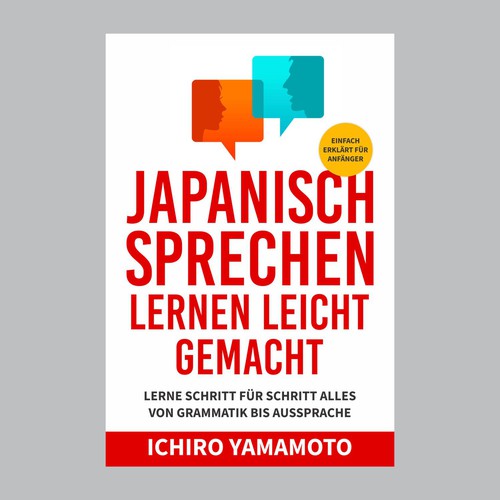 Book Cover: Learning to speak Japanese Design réalisé par kmohan