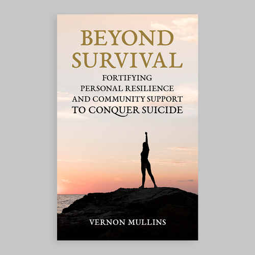 Create a powerful book cover representing resilience & survival in the context of suicide prevention Design by Zak-Design