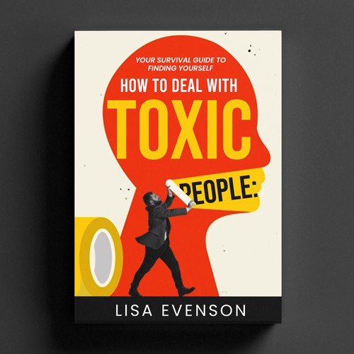 Design an Inspiring and Eye-Catching Cover for a Book on Dealing with Toxic People. Ontwerp door AIMVISION