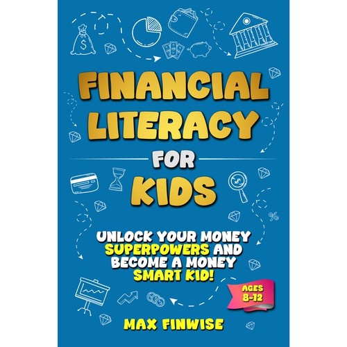 Financial Literacy Book for Kids, Ages 8 to 12 Design by Wisden