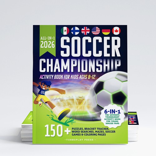 "Premium Book Cover Design Needed for Kids Soccer Activity Book (2026 Global Tournament Theme)" winning Logo & hosted website