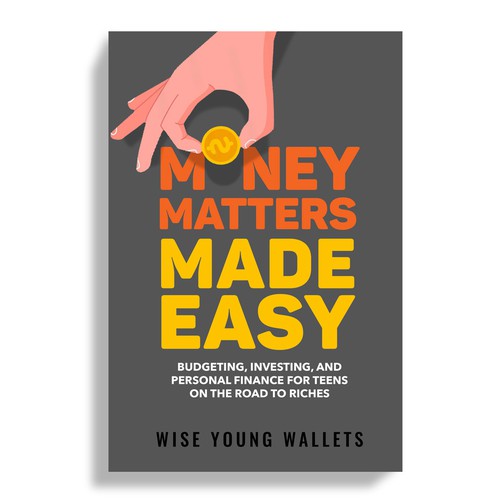Design my 'Money Matters Made Easy' Book Cover Design by Mr.TK