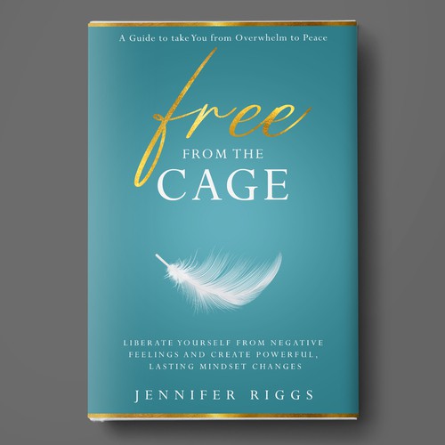 Free From the Cage book cover--Self help/emotional freedom Design by Deziredzin
