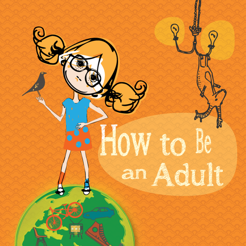 How to Be an Adult Design by Marina...