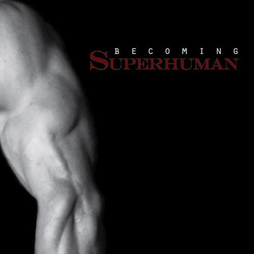 "Becoming Superhuman" Book Cover Design by marcie