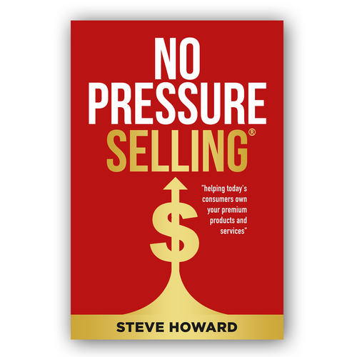 Create an updated professional Book Cover for No Pressure Selling Design réalisé par praveen007