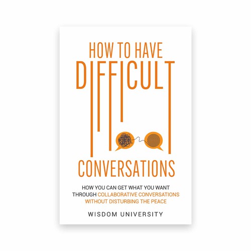 Design A Clever And Catchy "How To Have Difficult Conversations" Book Cover Design by IDEA Logic✅✅✅✅